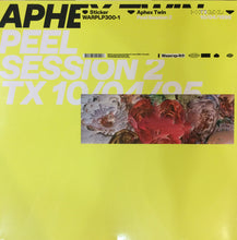 Load image into Gallery viewer, Aphex Twin : Peel Session 2 TX 10/04/95 (12",33 ⅓ RPM,EP)