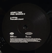 Load image into Gallery viewer, Aphex Twin : Peel Session 2 TX 10/04/95 (12",33 ⅓ RPM,EP)