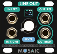 Load image into Gallery viewer, Mosaic Line Output