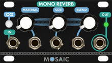 Load image into Gallery viewer, Mosaic Mono Reverb