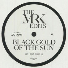 Load image into Gallery viewer, The Mr. K Edits - Black Gold Of The Sun / Pastime Paradise
