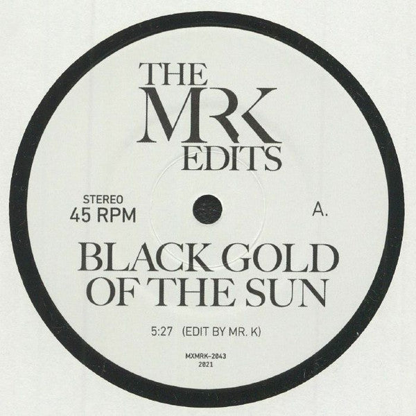 The Mr. K Edits - Black Gold Of The Sun / Pastime Paradise