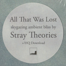 Load image into Gallery viewer, Stray Theories : All That Was Lost (LP,Limited Edition)
