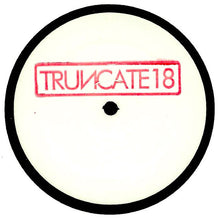 Load image into Gallery viewer, Truncate : Missing (12&quot;,EP)
