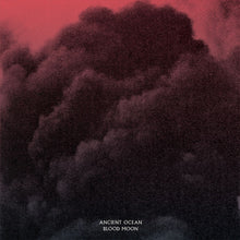 Load image into Gallery viewer, Ancient Ocean : Blood Moon (LP,Album)
