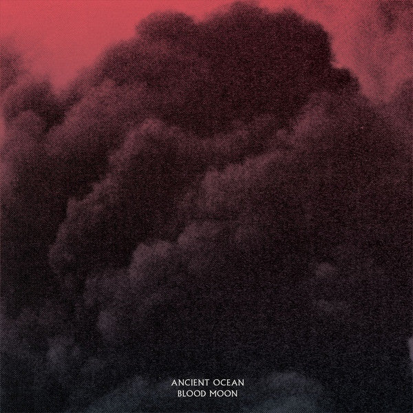 Ancient Ocean : Blood Moon (LP,Album)