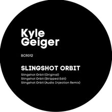 Load image into Gallery viewer, Kyle Geiger : Slingshot Orbit (12&quot;)
